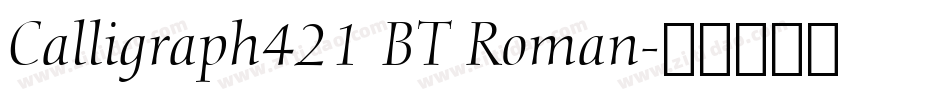 Calligraph421 BT Roman字体转换